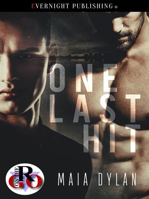 Title details for One Last Hit by Maia Dylan - Available